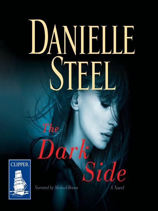 Title details for The Dark Side by Danielle Steel - Available